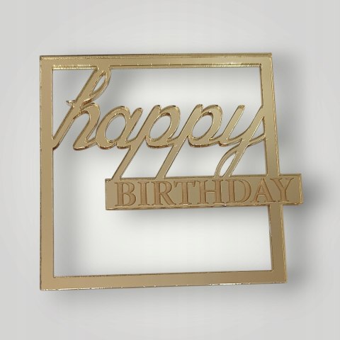 Topper na bok tortu happy birthday w kwadracie , pleksa lustrzana