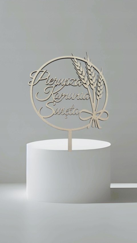 Topper Pierwsza komunia Święta napis w kole kłosy drewniany topper